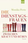 Die Dienstagsfrauen zwischen Kraut und Rüben (Die Dienstagsfrauen, #3)