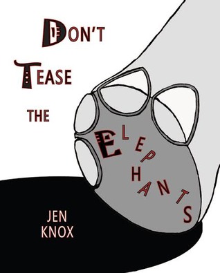 Dont Tease the Elephants