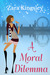 A Moral Dilemma by Zara Kingsley
