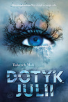 Dotyk Julii (Dotyk Julii, #1)