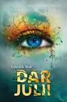 Dar Julii (Dotyk Julii, #3)