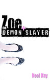 Zoe + the Demon Slayer