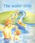 The Water Slide by Annette Smith