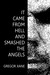 IT CAME FROM HELL AND SMASHED THE ANGELS by Gregor Xane