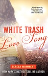 White Trash Love Song (White Trash Trilogy, #3)