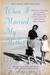 When I Married My Mother A Daughter's Search for What Really Matters - And How She Found It Caring for Mama Jo by Jo Maeder