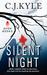 Silent Night by C.J. Kyle