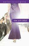New York Debut (Carter House Girls, #6)