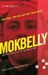 Underbelly Mokbelly by John Silvester