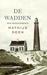 De Wadden een geschiedenis by Mathijs Deen