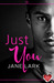 Just You (Starting Out #2) by Jane Lark