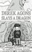 Derek Agons Slays a Dragon by Samuel Tucker Young