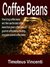 Coffee Beans How to buy coffee beans and then use the best coffee beans from green coffee beans to gourmet coffee beans including chocolate covered coffee beans by Timoteus Vincenti