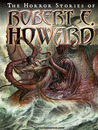The Horror Stories of Robert E. Howard cover