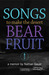 Songs to Make the Desert Bear Fruit by Nathan Gauer