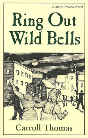 ring-out-wild-bells-matty-trescott-novels
