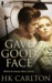 Gave Good Face by H.K. Carlton