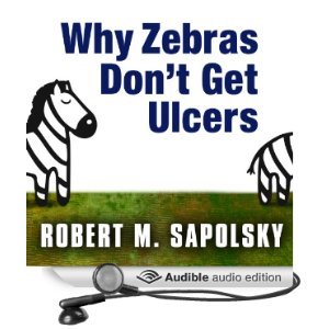 Why Zebras Don't Get Ulcers