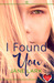 I Found You (Starting Out #1) by Jane Lark