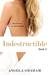 Indestructible (Harmony, #3) by Angela Graham