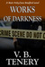 Works of Darkness (Matt Foley/Sara Bradford, #1) by V.B. Tenery