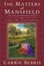 The Matters at Mansfield Or, The Crawford Affair (Mr. & Mrs. Darcy Mysteries, #4) by Carrie Bebris