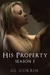 His Property Season One by G.L. Corbin