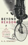 Beyond Reason: Eight Great Problems That Reveal the Limits of Science
