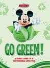 Disney Go Green!: A Family Guide to a Sustainable Lifestyle