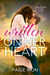 Written On Her Heart (Callaway Cove #1) by Paige Rion