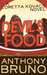 Devil's Food (A Loretta Kovacs Thriller, #1) by Anthony Bruno