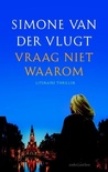Vraag niet waarom (Lois Elzinga #3)