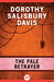 The Pale Betrayer by Dorothy Salisbury Davis