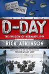 D-Day: The Invasion of Normandy, 1944 [The Young Readers Adaptation]