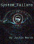 System_Failure by Justin March