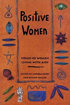 Positive Women: Voices of Women Living with AIDS DJVU EPUB por Darien Taylor