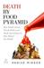 Death by Food Pyramid by Denise Minger