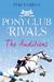 The Auditions (Pony Club Rivals, #1) by Stacy Gregg