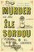 Murder on the Île Sordou A Verlaque and Bonnet Provençal Mystery by M.L. Longworth