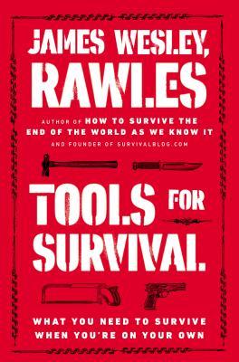 Tools for Survival - James Wesley, Rawles