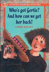 Who's Got Gertie? And How Can We Get Her Back! cover