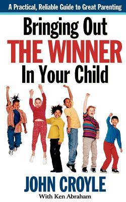bringing-out-the-winner-in-your-child-the-building-blocks-of-successful-parenting