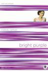 Bright Purple: Color Me Confused cover
