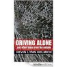 Driving Alone: and other tales from the outside