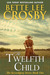 The Twelfth Child (Serendipity #1) by Bette Lee Crosby