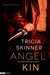 Angel Kin (Angel Assassins, #1) by Tricia Skinner