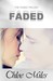 Faded (The Faded Trilogy, #1) by Chloe Miles