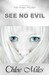 See No Evil (The Faded Trilogy, #2) by Chloe Miles