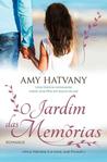 O Jardim das Memórias by Amy Hatvany