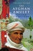 The Afghan Amulet Travels from the Hindu Kush to Razgrad by Sheila Paine